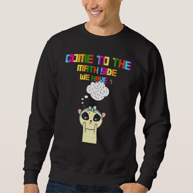 Sweatshirt Venez Au Côté Math Nous Avons Pi Dire Sarcastique (Devant)