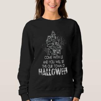 Sweatshirt Venez Avec Nous Et Vous Verrez Cette Notre Ville D