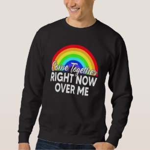 Sweatshirt Venez Ensemble Lgbtqi Pride Mois Maintenant Sur Mo