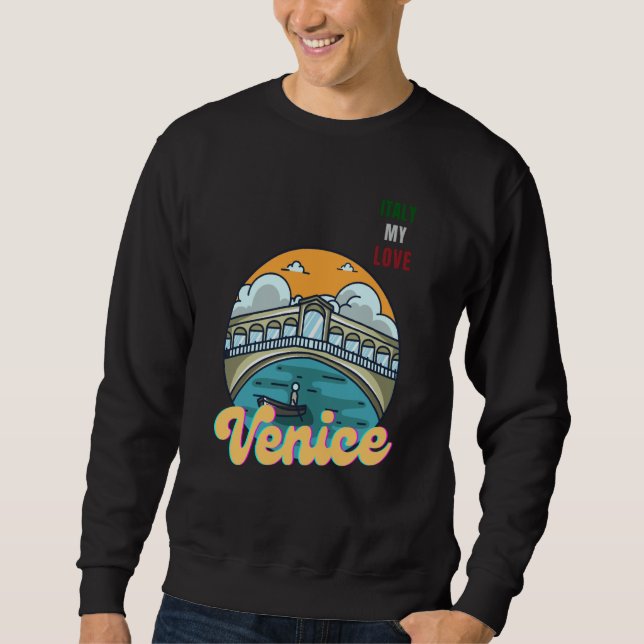 Sweatshirt Venice Italy My Love Green White Red Italy Flag Me (Devant)