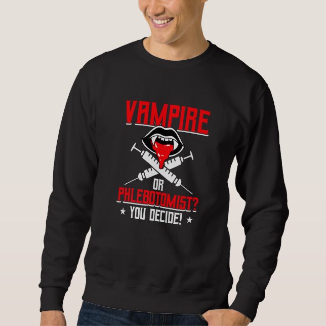 Sweatshirt Venipuncture Needle Meme For A Phlebotomy Nurse   (Devant)