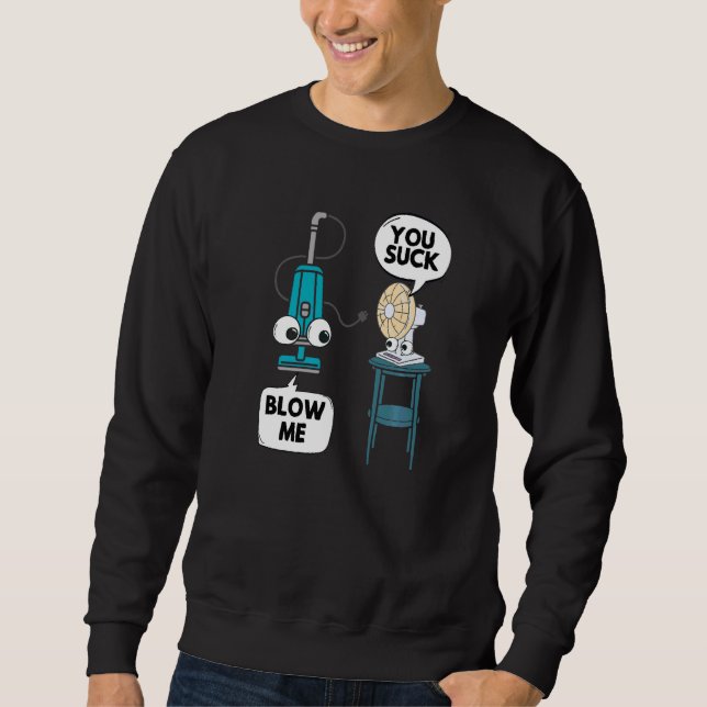 Sweatshirt Ventilateur à vide Humour sarcastique Blague Sarca (Devant)
