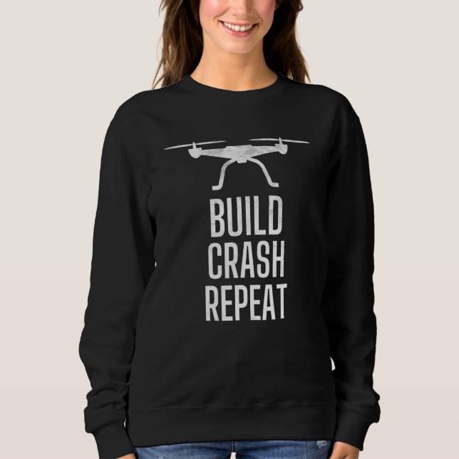Sweatshirt Ventilateur Drone Rc Quadcopter Build Crash Répéte (Devant)