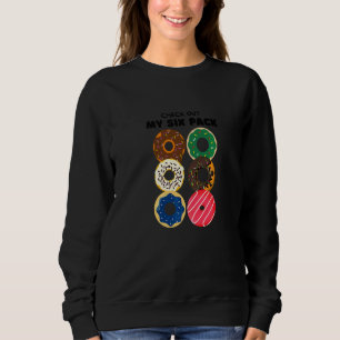 Sweatshirt Vérifiez Mon Gâteau Donut Six Pack Beignet Donut