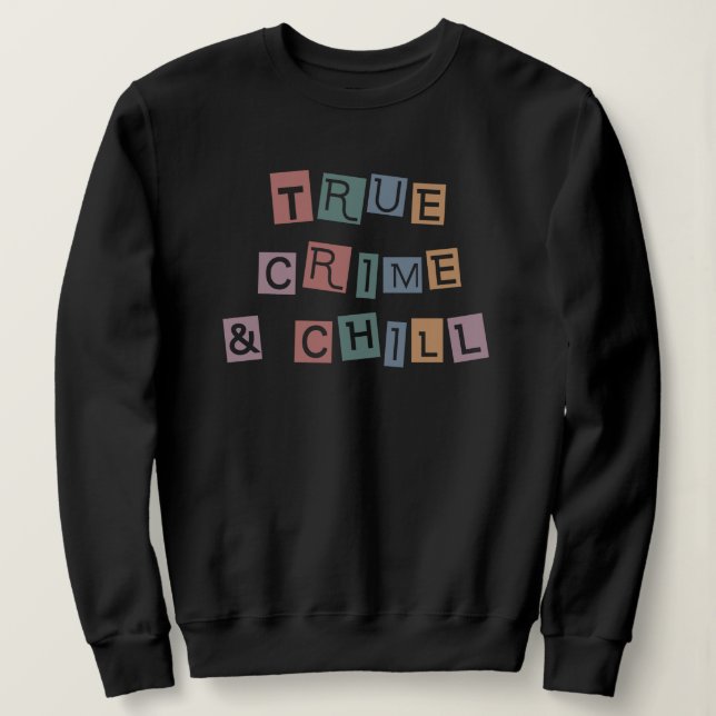Sweatshirt Véritable criminalité et refroidissement | Murder  (Design devant)