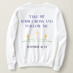 Sweatshirt Verse de la Bible chrétienne : Matthieu 16 24