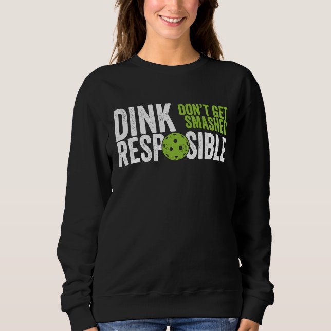 Sweatshirt Vêtements d'équipe de pickleball  Dink responsable (Devant)