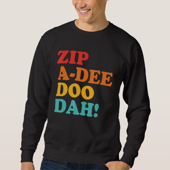 Sweatshirt Vêtements Zip A Dee Doo Dah (Devant)