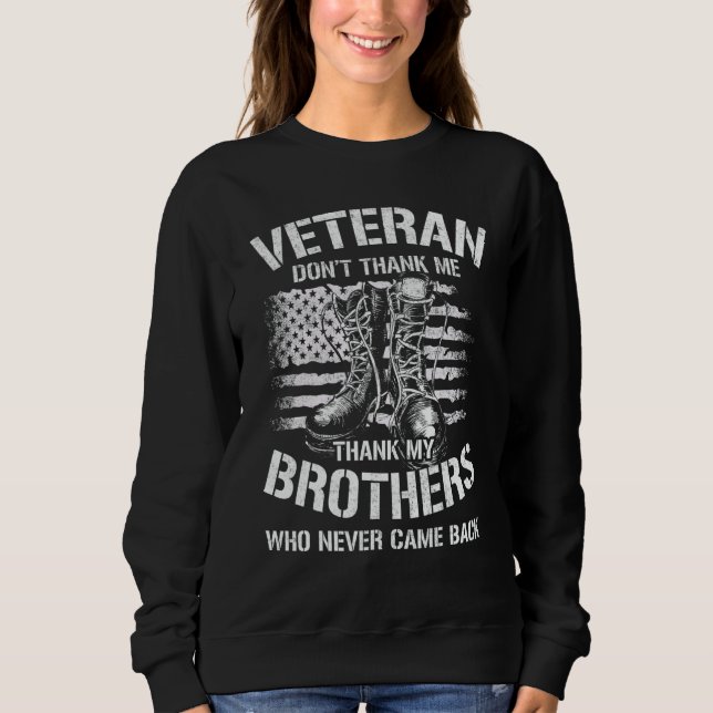 Sweatshirt Veteran Thank My Brothers Who Never Came Back (Devant)