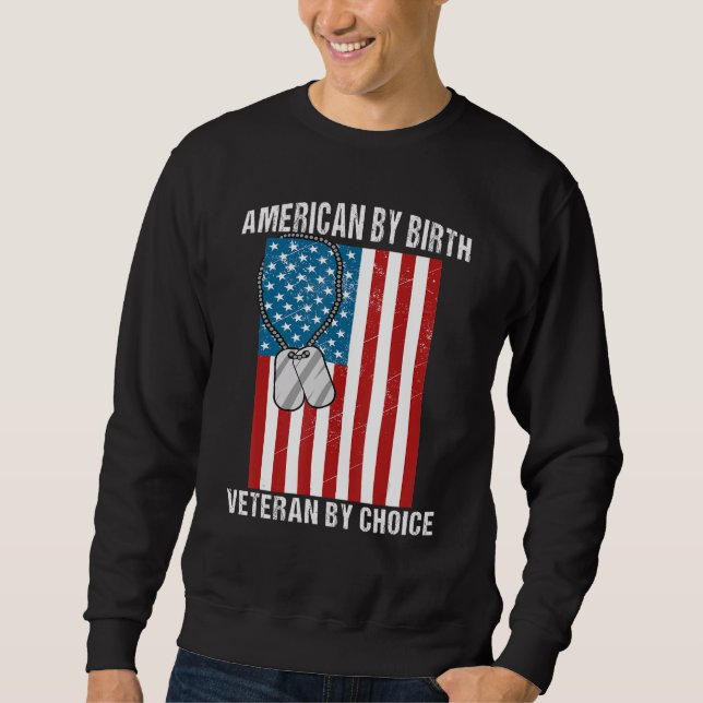 Sweatshirt Veterans Day American by Birth Veteran By Choice U (Devant)