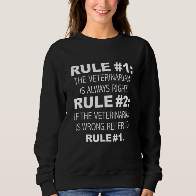 Sweatshirt Vétérinaire a toujours raison jamais tort drôle Gr (Devant)