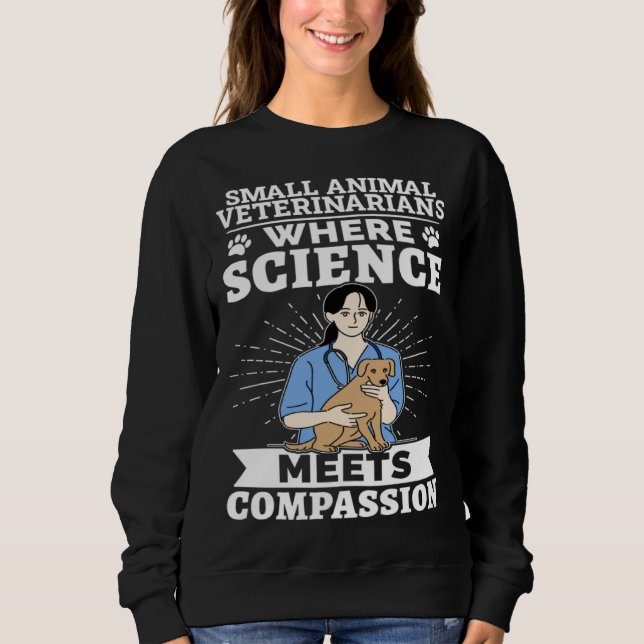 Sweatshirt Vétérinaires pour petits animaux où la science ren (Devant)