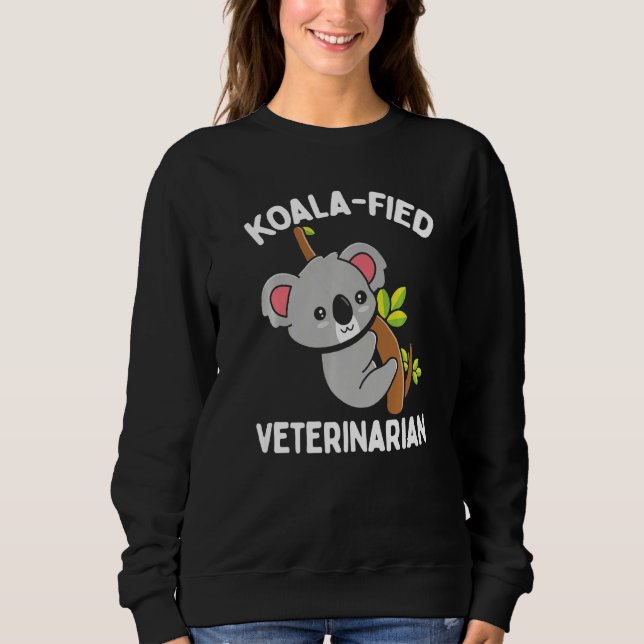 Sweatshirt Veterinarian Appreciaton Koalafied Vet School Koal (Devant)