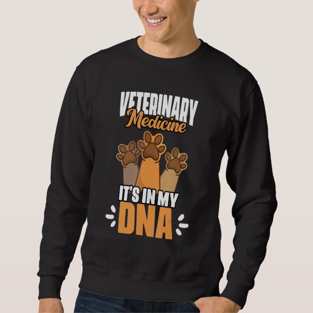 Sweatshirt Veterinary Medicine  It's In My DNA Vet Med Worker (Devant)