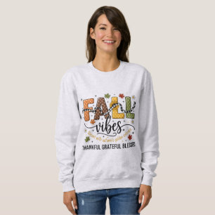 Sweatshirt Vibes d'automne - Merci, Reconnaissant, Bénie