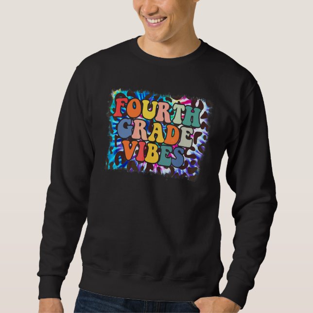 Sweatshirt Vibes de quatrième année Tie Dye léopard Retour à  (Devant)