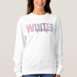 Sweatshirt Vibes d'hiver - Typographie Pastel Soft