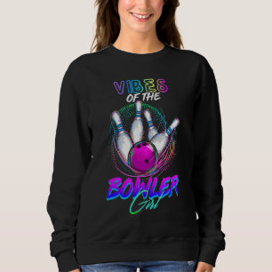 Sweatshirt Vibes Du Bowler Girl Correspondant Family Bowling