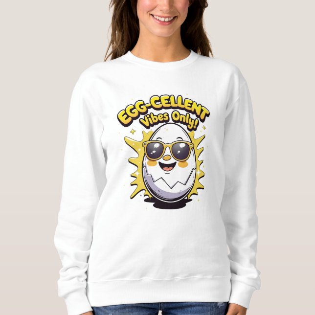 Sweatshirt Vibes Œuf-tastiques seulement ! Drôle de jeu de mo (Devant)