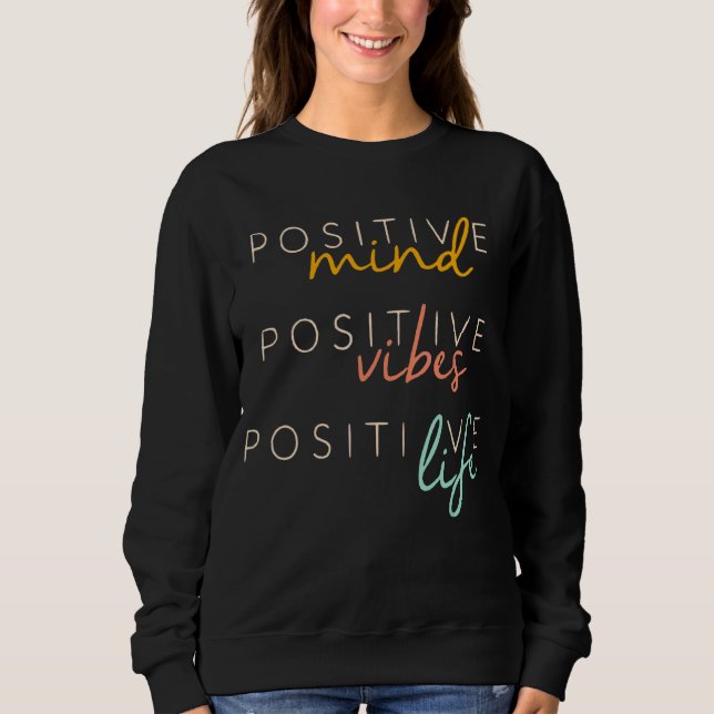 Sweatshirt Vibes positives de l'esprit positif Vie positive I (Devant)