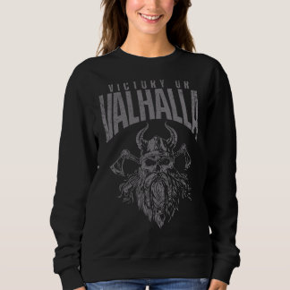 Sweatshirt Victoire Ou Valhalla Viking Guerrier Crâne Ax