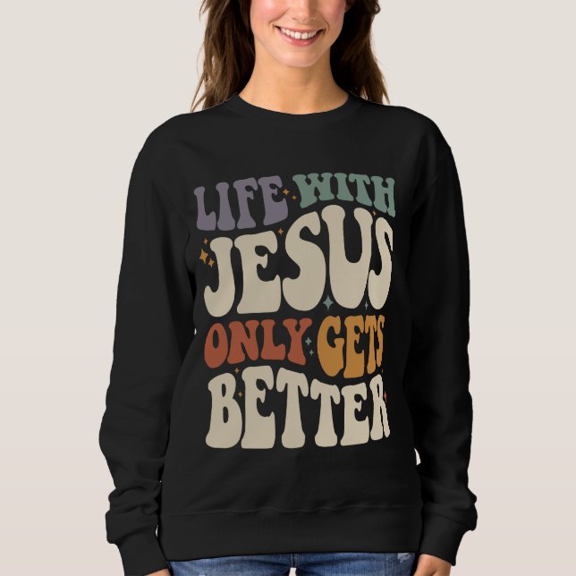 Sweatshirt Vie avec Jésus - Citation chrétienne inspirante (Devant)