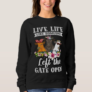 Sweatshirt Vie Comme Quelqu'Un A Quitté La Porte Ouvrir Heife