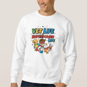 Sweatshirt Vie de véto = Vie de super-héros – Chemise drôle d