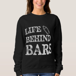 Sweatshirt Vie Derrière Les Bars Drôle Bartending Mixologue B