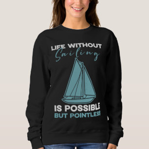 Sweatshirt Vie nautique sans voile possible mais point