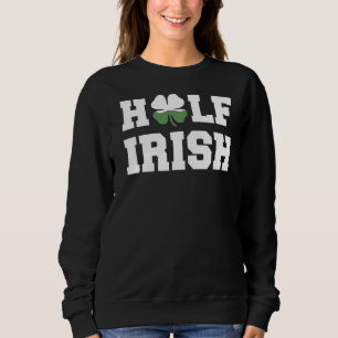 Sweatshirt Vies Trop Courtes Pour Ne Pas Être Irlandais