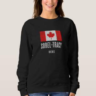 Sweatshirt Ville De Sorel Tracy Canada Drapeau Canadien Merch