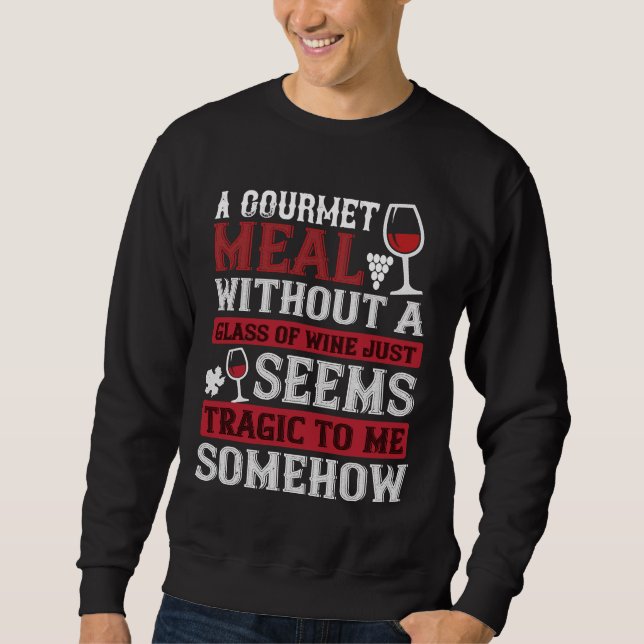 Sweatshirt Vin Un Repas Gastronomique Sans Vin (Devant)