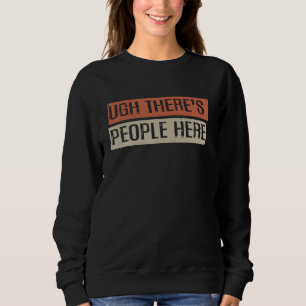 Sweatshirt Vintage 80s Rétro Beurk Il y a des gens ici