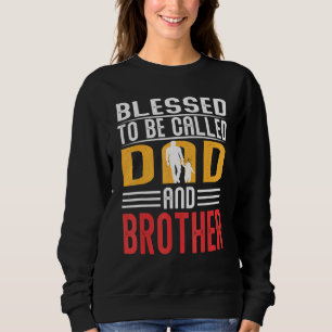 Sweatshirt Vintage Béni D'Être Appelé Père Et Frère Père