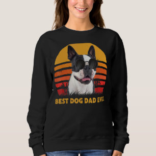 Sweatshirt Vintage Best Boston Terrier Dog Dad Ever Puppy Fat