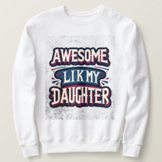 Sweatshirt vintage cartoon charm , awesome like my daughter