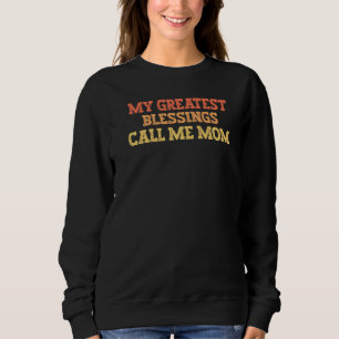 Sweatshirt Vintage Coloured Funny Mes plus grandes bénédictio
