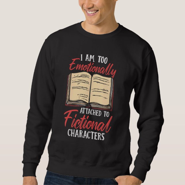 Sweatshirt Vintage Emotionally Attached To Fiction Bookworms  (Devant)