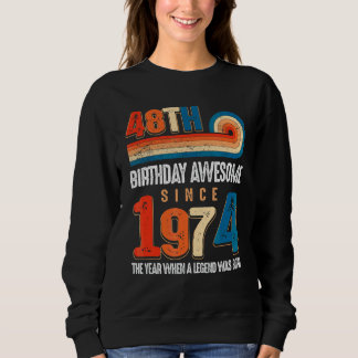 Sweatshirt Vintage Fait En 1974 48ème Anniversaire La Légende