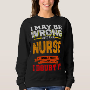 Sweatshirt Vintage Je Suis Une Infirmière Et Une Maman Doute