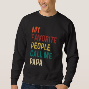 Sweatshirt Vintage Mes Gens Préférés M'Appelent Papa Pères Da
