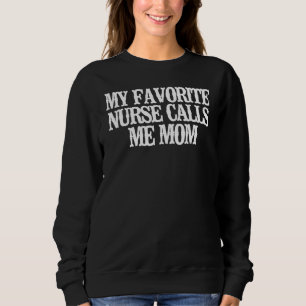 Sweatshirt Vintage Mon Infirmière Préférée M'Appelle Maman