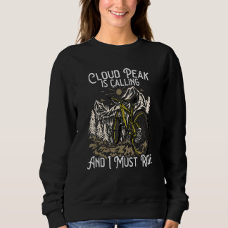 Sweatshirt Vintage Mountain Bike Cloud Peak is calling I must