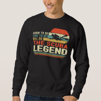Sweatshirt Vintage Né Pour Être Vivant Sera Mort La Scuba L