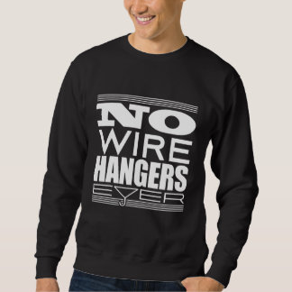 Sweatshirt Vintage No Wire Hangers Ever Mommy Dearest