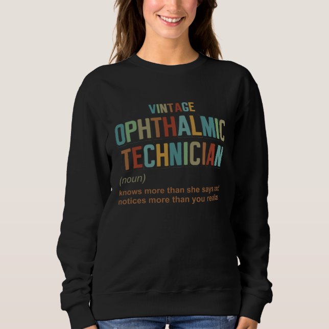 Sweatshirt Vintage Ophthalmic Technician Definition  For Mem  (Devant)