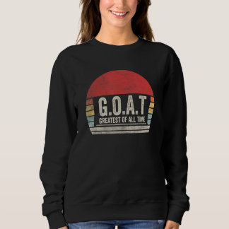 Sweatshirt Vintage Retro G O A T Greatest Of All Time Goat 1