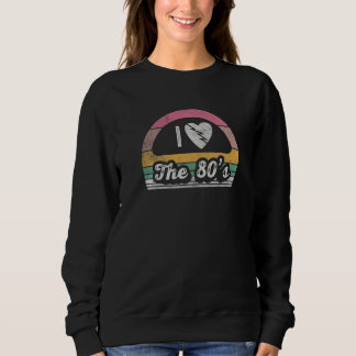 Sweatshirt Vintage Rétro J'aime les Années 80 80 90 Costume