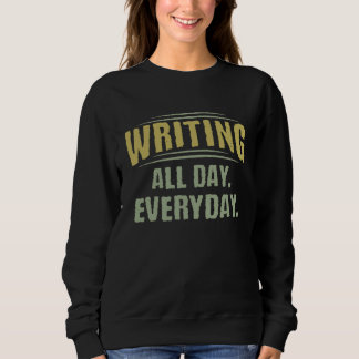Sweatshirt Vintage Retro Journalists Writers Writing All Day 